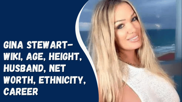 Gina Stewart- Wiki, Age, Height, Husband, Net Worth, Ethnicity, Career