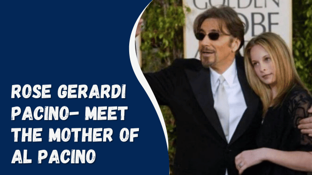 Rose Gerardi Pacino- Meet The Mother Of Al Pacino
