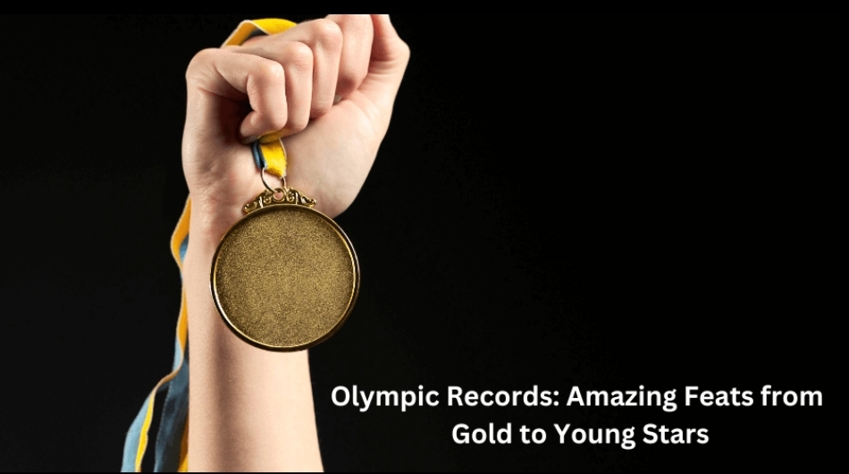 Olympic Records: Amazing Feats from Gold to Young Stars