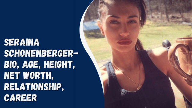 Seraina Schonenberger- Bio, Age, Height, Net Worth, Relationship, Career