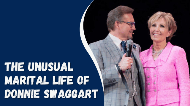 The Unusual Marital Life Of Donnie Swaggart