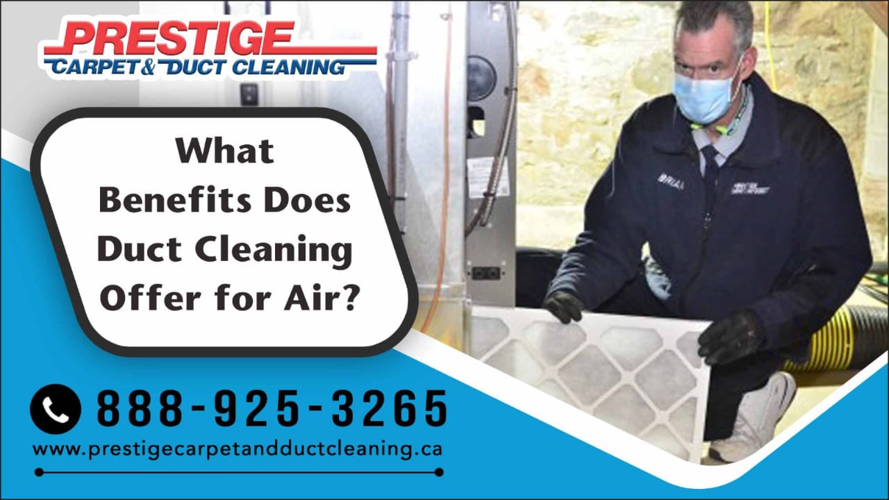 What Benefits Does Duct Cleaning Offer for Air?