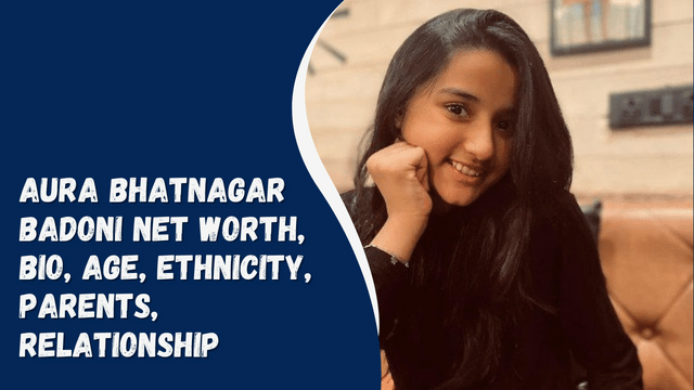 Aura Bhatnagar Badoni Net Worth, Bio, Age, Ethnicity, Parents, Relationship