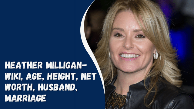 Heather Milligan- Wiki, Age, Height, Net Worth, Husband, Marriage