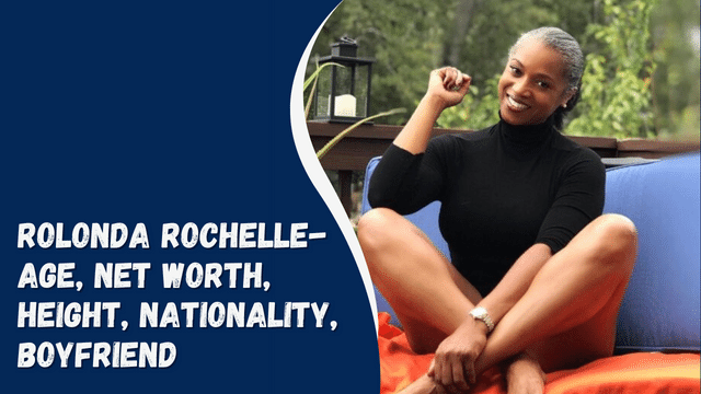 Rolonda Rochelle- Age, Net Worth, Height, Nationality, Boyfriend