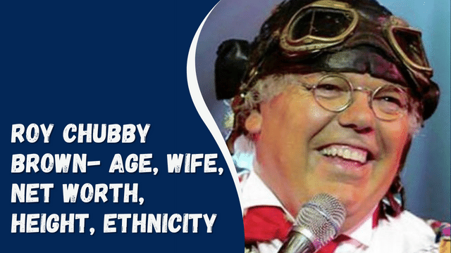 Roy Chubby Brown- Age, Wife, Net Worth, Height, Ethnicity