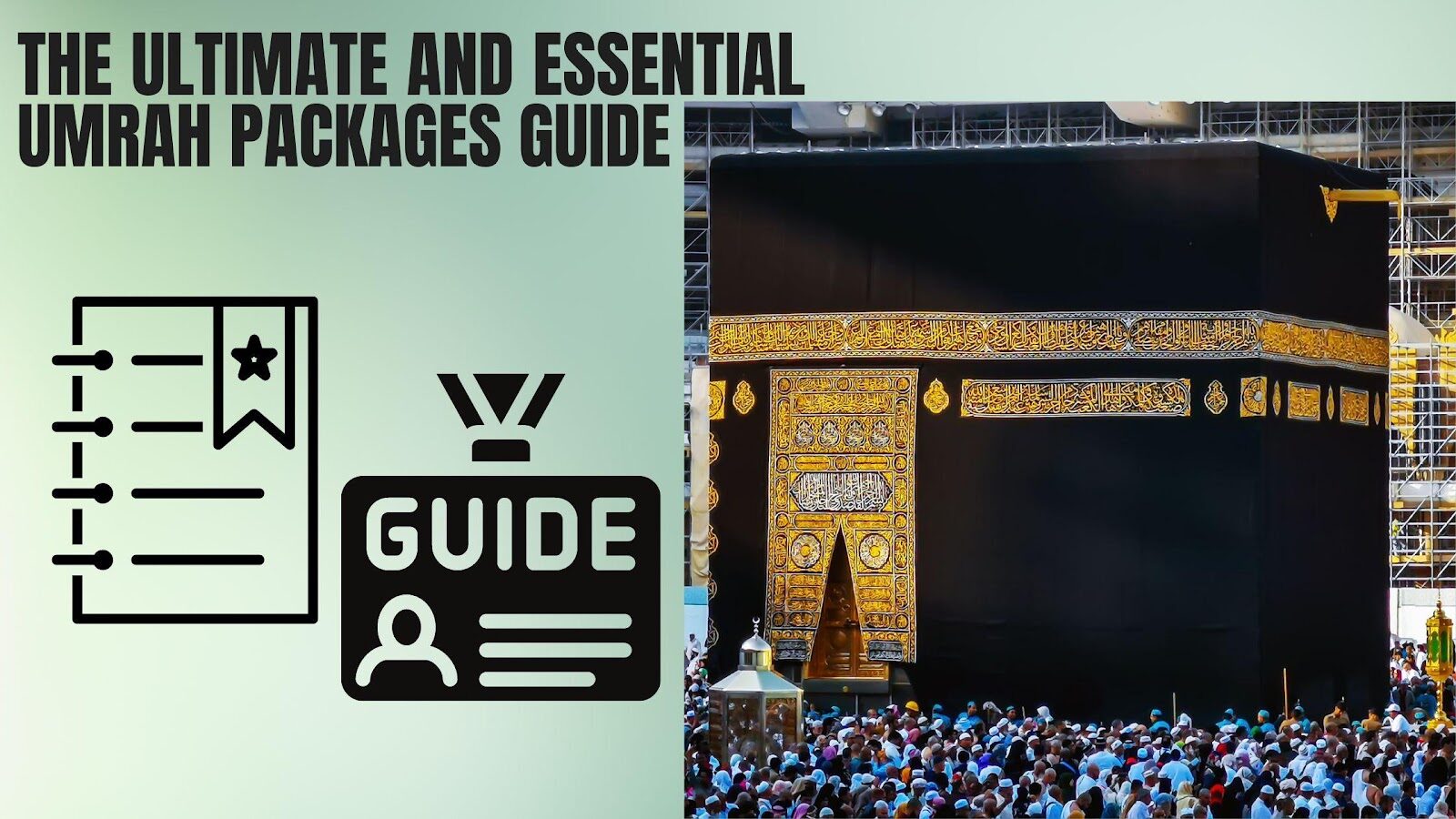 The Ultimate and Essential Umrah Packages Guide