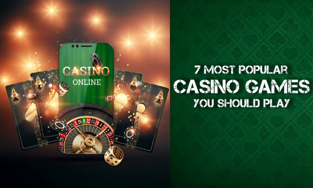 6. 7 Most Popular Casino Games You Should Play