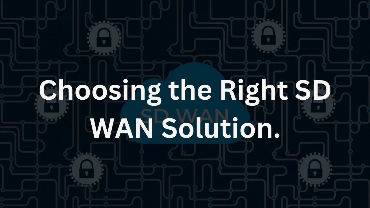 Choosing the Right SD WAN Solution A Detailed Comparison of Leading Products